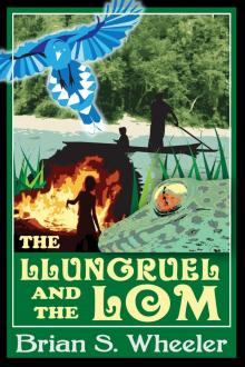      The Llungruel and the Lom