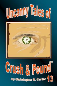      Uncanny Tales of Crush and Pound 13