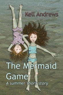      The Mermaid Game: A summer short story
