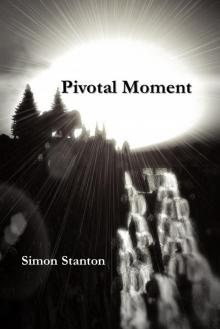      Pivotal Moment
