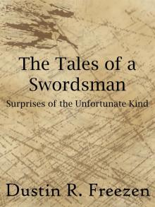      The Tales of a Swordsman: Surprises of the Unfortunate Kind