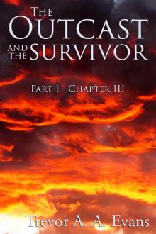      The Outcast and the Survivor: Chapter Three