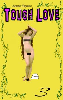      Tough Love: Episode 3