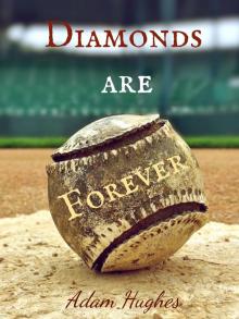     Diamonds Are Forever