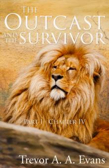      The Outcast and the Survivor: Chapter Four