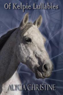      Of Kelpie Lullabies