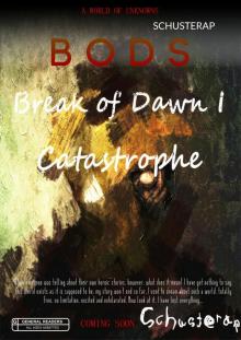      Break of Dawn I - Catastrophe