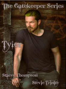      Tyler: The Gatekeeper Series