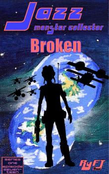      Jazz, Monster Collector in: Broken (season 1, episode 17)