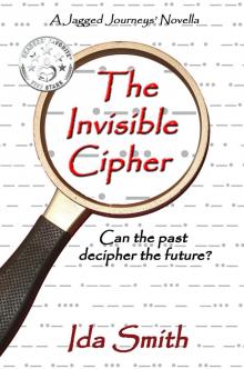     The Invisible Cipher - A Jagged Journeys' Novella