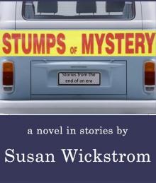      Stumps of Mystery: Stories from the End of an Era