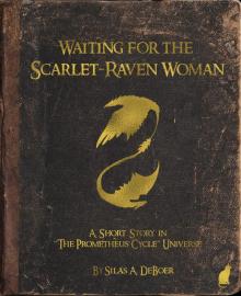      Waiting for the Scarlet-Raven Woman
