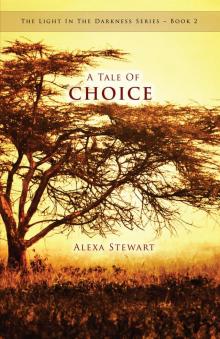      A Tale Of Choice