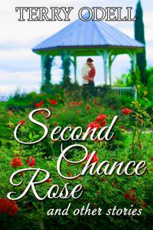      Second Chance Rose and Other Stories