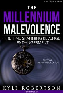      The Millennium Malevolence: The Time Spanning Revenge Endanderment
