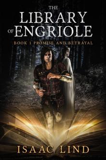      The Library of Engriole Book 1: Promise and Betrayal