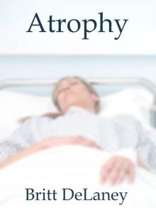      Atrophy
