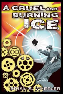      A Cruel and Burning Ice
