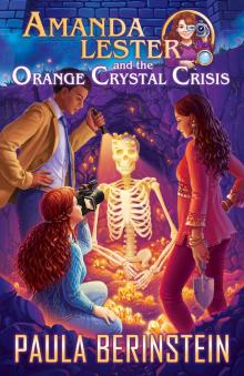      Amanda Lester and the Orange Crystal Crisis