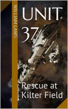      Unit 37: Rescue at Kilter Field