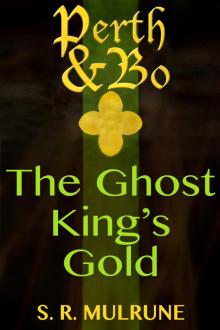      Perth & Bo 5: The Ghost King's Gold