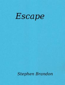      Escape