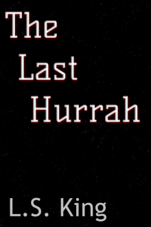      The Last Hurrah