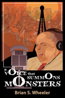      A Voice That Summons Monsters