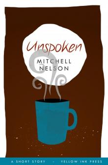      Unspoken