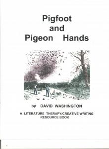      Pigfoot and Pigeon Hands