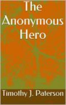      The Anonymous Hero