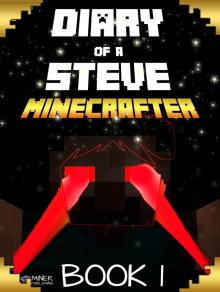      Minecraft: Diary of a Stoic Steve in a New Minecraft World (Unofficial Minecraft Book) (The Undiscovered Minecraft World Book 1)