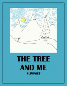      The Tree and Me