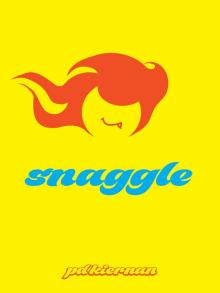      Snaggle