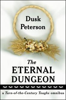      The Eternal Dungeon: a Turn-of-the-Century Toughs omnibus