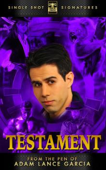      From the Pen of Adam Lance Garcia, Book 1: Testament