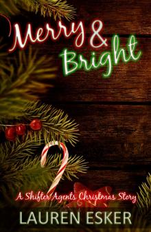      Merry and Bright: A Shifter Agents Christmas Story