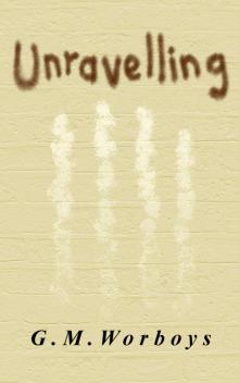      Unravelling