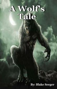      A Wolf's Tale