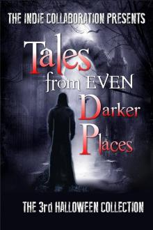      Tales from Even Darker Places
