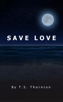      Save Love