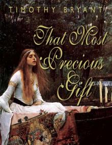      That Most Precious Gift