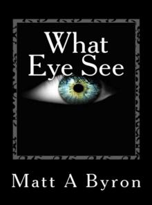      What Eye See