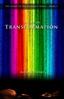      A Tale Of Transformation