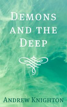      Demons and the Deep