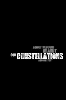      Our Constellations