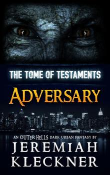      Adversary - An OUTER HELLS Dark Urban Fantasy (The Tome of Testaments Book 1)