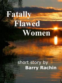      Fatally Flawed Women