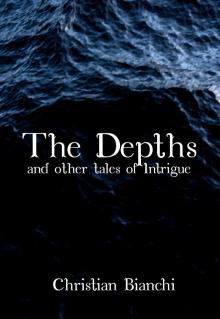      The Depths and other tales of Intrigue