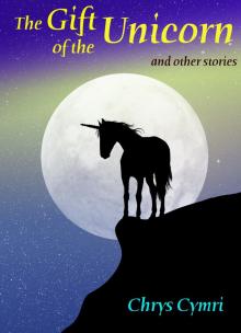      The Gift of the Unicorn and Other Stories